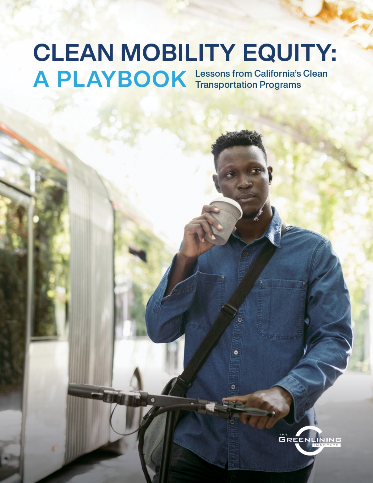Clean Mobility Equity A Playbook Lessons From California s Clean 